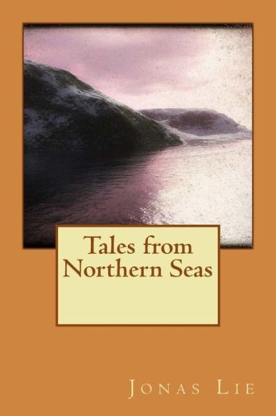 Cover for Jonas Lie · Tales from Northern Seas (Paperback Book) (2015)