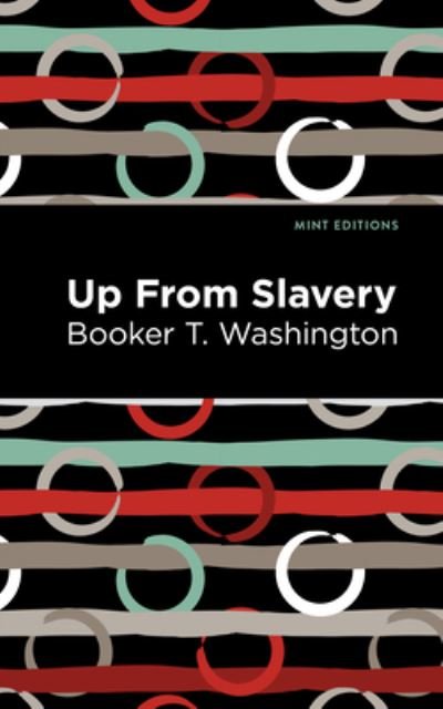 Cover for Booker T. Washington · Up From Slavery - Mint Editions (Hardcover Book) (2021)