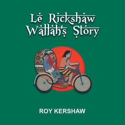 Cover for Roy Kershaw · Le Rickshaw Wallah's Story (Paperback Book) (2016)