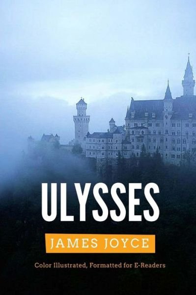 Cover for James Joyce · Ulysses: Color Illustrated, Formatted for E-readers (Paperback Book) (2015)