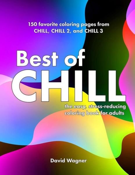 Cover for David Wagner · Best of Chill: the Easy, Stress-reducing Coloring Book for Adults (Paperback Book) (2015)