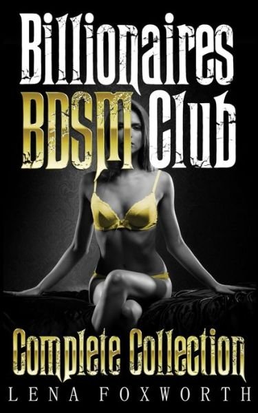 Lena Foxworth · Billionaires BDSM Club (Paperback Book) (2015)