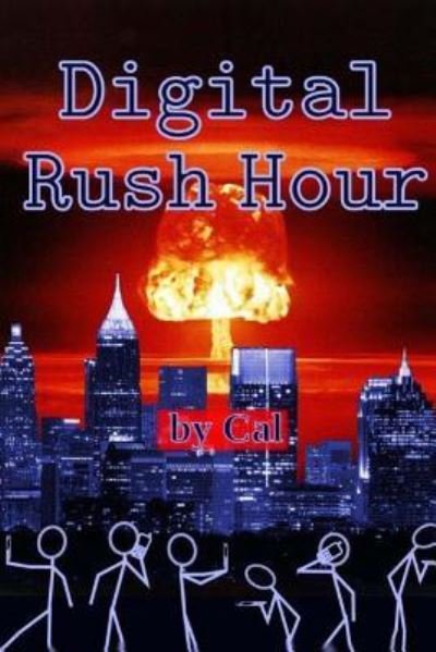Cover for Cal · Digital Rush Hour (Paperback Bog) (2015)