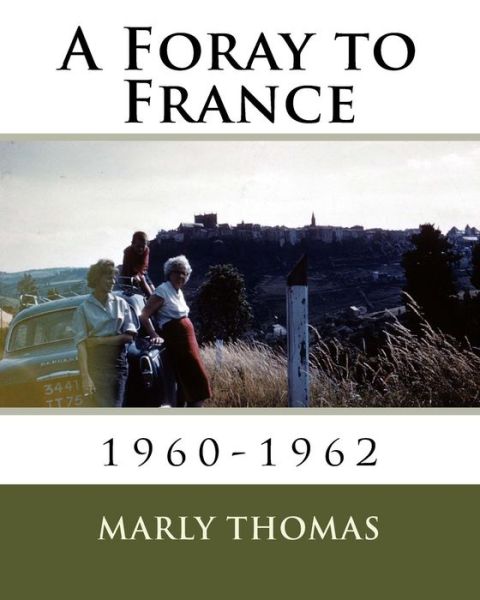 Cover for Marly Thomas · A Foray to France (Paperback Book) (2015)