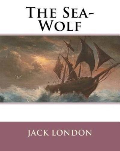 Jack London · The Sea-Wolf (Paperback Bog) (1904)
