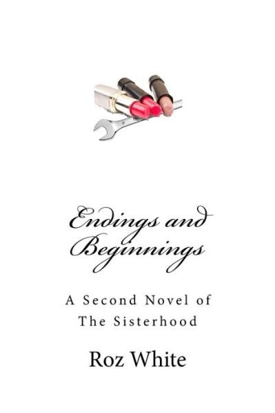 Cover for Roz White · Endings and Beginnings (Pocketbok) (2015)