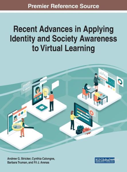 Recent Advances in Applying Identity and Society Awareness to Virtual Learning - - Bücher - IGI Global - 9781522596790 - 14. Juni 2019