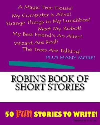 K P Lee · Robin's Book Of Short Stories (Pocketbok) (2015)