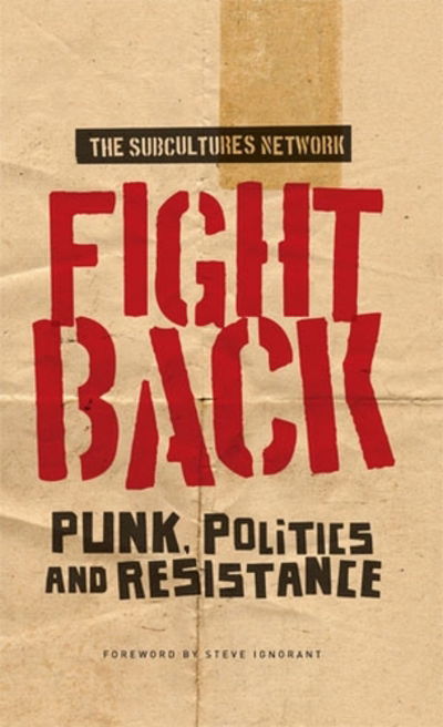 Cover for Subcultures Network · Fight Back: Punk, Politics and Resistance (Paperback Book) (2017)