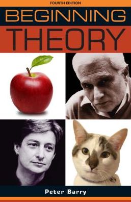 Cover for Peter Barry · Beginning Theory: An Introduction to Literary and Cultural Theory: Fourth Edition - Beginnings (Pocketbok) (2017)