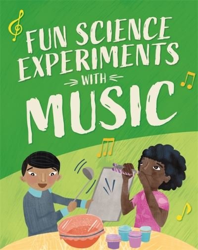 Cover for Claudia Martin · Fun Science: Experiments with Music - Fun Science (Hardcover Book) (2022)