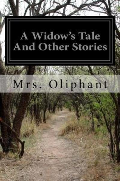 Cover for Mrs. Oliphant · A Widow's Tale And Other Stories (Pocketbok) (2016)