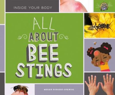 Cover for Megan Borgert-Spaniol · All About Bee Stings (Hardcover Book) (2018)