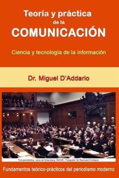 Cover for Miguel D'Addario · Teoria y practica de la comunicacion (Paperback Book) (2016)