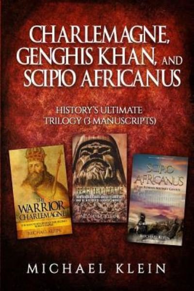 Cover for Michael Klein · Charlemagne, Genghis Khan, and Scipio Africanus (Pocketbok) (2016)