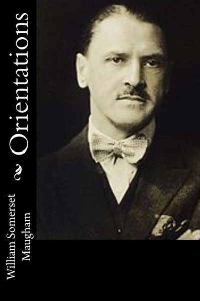 Cover for W Somerset Maugham · Orientations (Paperback Book) (2018)