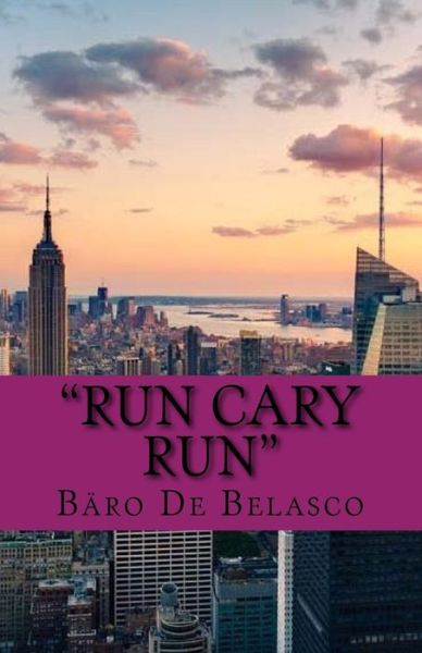 Cover for Baro De Belasco · Run Cary Run (Paperback Book) (2017)