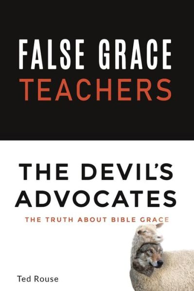 Cover for Ted Rouse · False Grace Teachers the Devil's Advocates (Paperback Book) (2018)