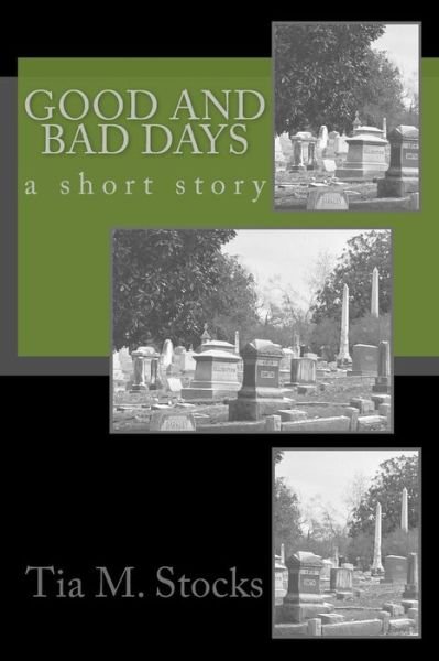 Cover for Tia M Stocks · Good and Bad Days (Paperback Bog) (2017)
