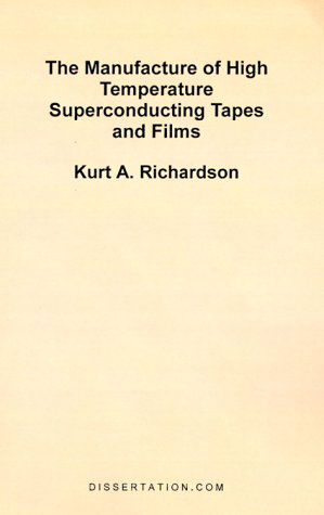 Cover for Kurt A. Richardson · The Manufacture of High Temperature Superconducting Tapes and Films (Paperback Book) (1999)