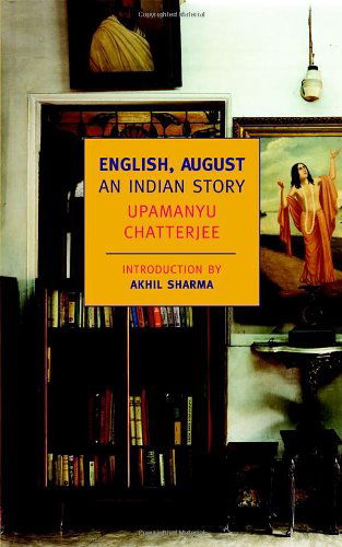 Cover for Upamanyu Chatterjee · English, August: an Indian Story (New York Review Books Classics) (Taschenbuch) [(2nd) edition] (2006)