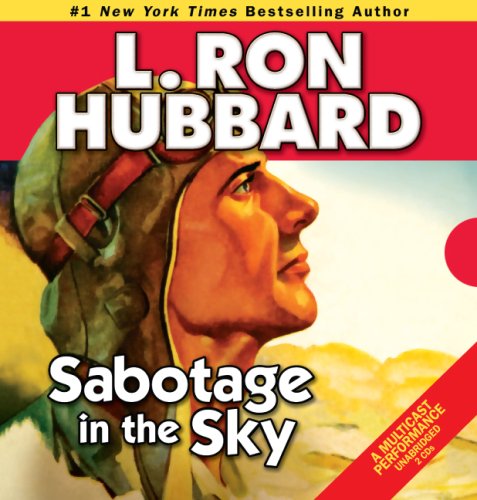 Cover for L. Ron Hubbard · Sabotage in the Sky (Audiobook (CD)) [First Edition, Unabridged edition] (2009)