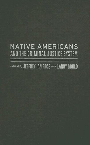 Native Americans and the Criminal Justice System: Theoretical and Policy Directions - Ross, Jeffrey Ian, Ph.D. - Libros - Taylor & Francis Inc - 9781594511790 - 15 de diciembre de 2005