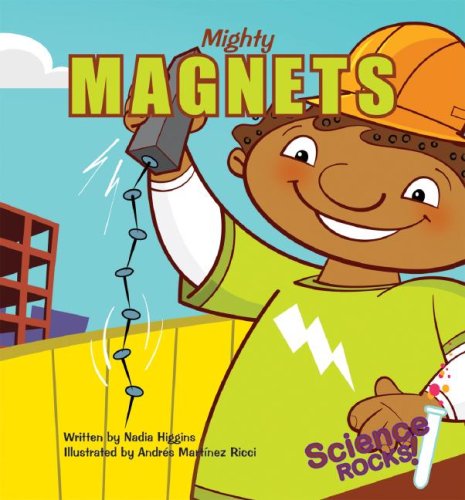 Cover for Nadia Higgins · Mighty Magnets (Science Rocks! Set 2) (Hardcover Book) (2008)