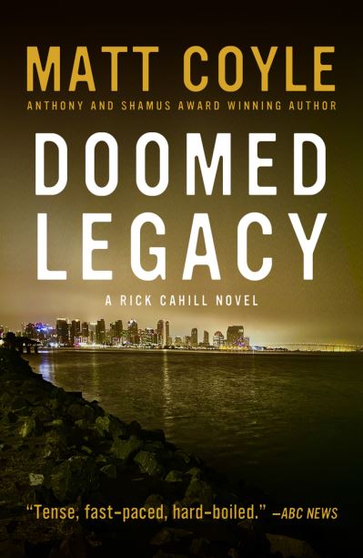 Matt Coyle · Doomed Legacy - The Rick Cahill Series (Hardcover bog) (2022)