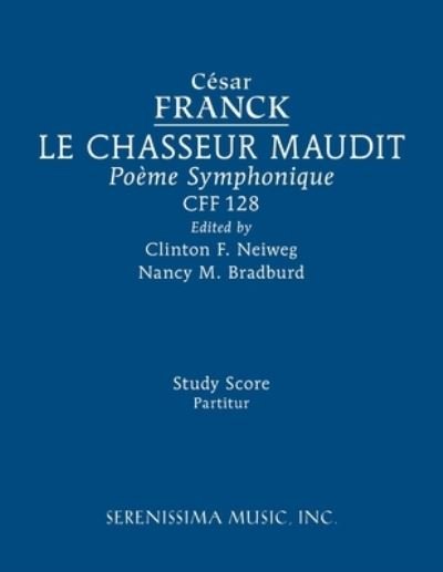 Chasseur Maudit, CFF 128 - César Franck - Bøger - Serenissima Music, Incorporated - 9781608742790 - 22. august 2022