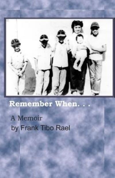 Cover for Frank Tibo Rael · Remember When... (Paperback Book) (2018)