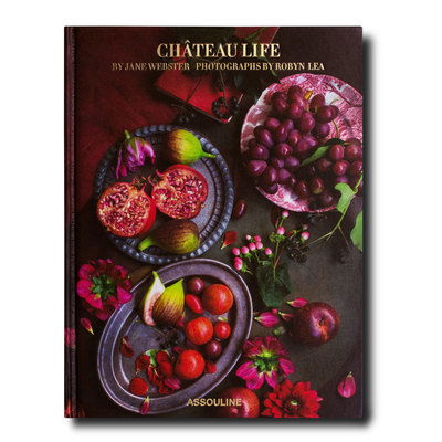 Cover for Jane Webster · Chateau Life: Cuisine and Style in the French Countryside (Hardcover Book) (2018)