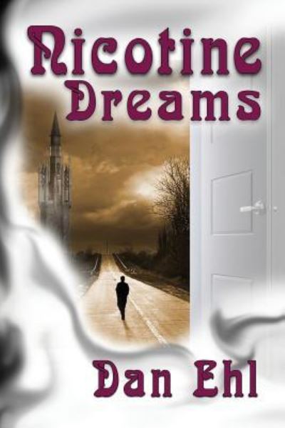 Nicotine Dream - Dan Ehl - Books - Rogue Phoenix Press - 9781624201790 - June 1, 2015