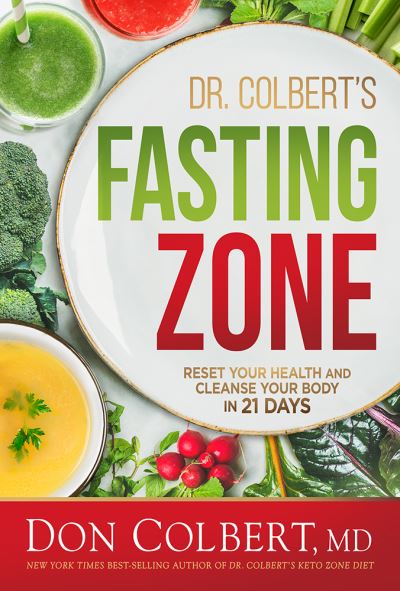 Dr. Colbert's Fasting Zone - Don Colbert - Książki - Charisma Media - 9781629996790 - 7 stycznia 2020