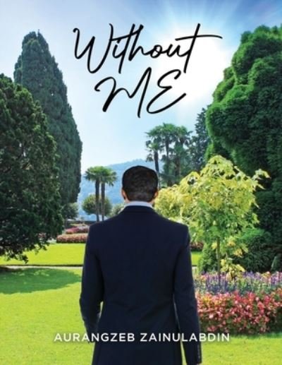 Cover for Aurangzeb Zainulabdin · Without Me (Paperback Book) (2022)