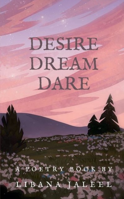 Cover for Libana Jaleel · Desire Dream Dare (Paperback Bog) (2021)