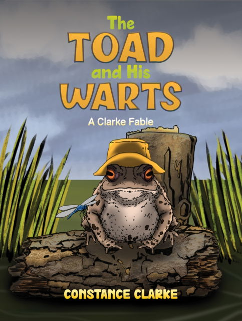 Cover for Constance Clarke · The Toad and His Warts: A Clarke Fable (Paperback Book) (2024)