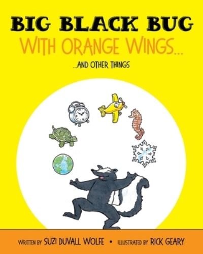 Cover for Suzi Duvall Wolfe · Big Black Bug With Orange Wings... (Paperback Book) (2021)