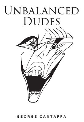 Cover for George Cantaffa · Unbalanced Dudes (Hardcover Book) (2022)