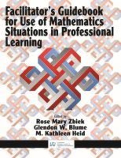 Cover for Rose Mary Zbiek · Facilitator's Guidebook for Use of Mathematics Situations in Professional Learning (Paperback Book) (2017)
