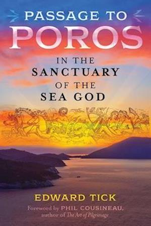 Cover for Edward Tick · Passage to Poros: In the Sanctuary of the Sea God (Paperback Book) (2025)