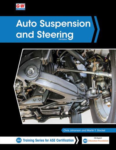 Auto Suspension and Steering - Chris Johanson - Książki - Goodheart-Wilcox Publisher - 9781645640790 - 23 października 2019