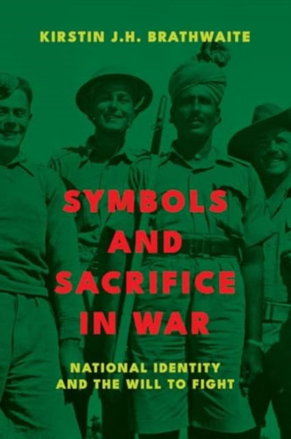 Cover for Kirstin J.H. Brathwaite · Symbols and Sacrifice in War: National Identity and the Will to Fight (Paperback Bog) (2025)