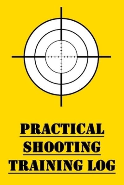 Cover for James Hunter · Practical Shooting Training Log (Paperback Bog) (2020)