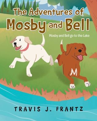 Cover for Travis J Frantz · The Adventures of Mosby and Bell (Paperback Book) (2020)