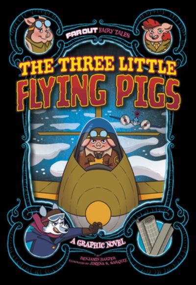 Cover for Benjamin Harper · The Three Little Flying Pigs (Hardcover Book) (2021)