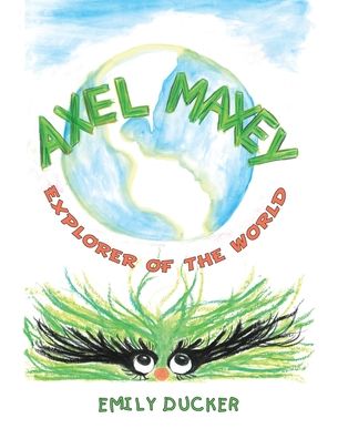 Cover for Emily Ducker · Axel Maxey Explorer of the World (Paperback Book) (2020)