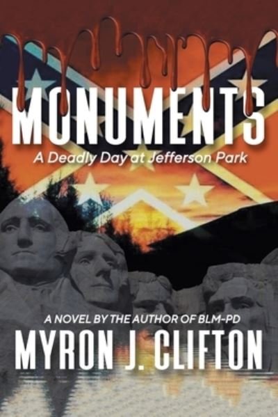 Cover for Myron J. Clifton · MONUMENTS A Deadly Day at Jefferson Park (Paperback Bog) (2021)