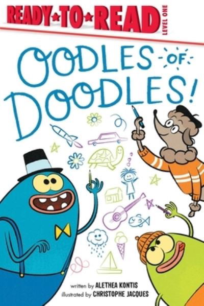 Oodles of Doodles!: Ready-to-Read Level 1 - Ready-to-Read - Alethea Kontis - Książki - Simon & Schuster - 9781665903790 - 4 lipca 2024