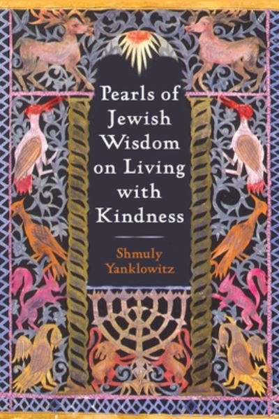 Pearls of Jewish Wisdom on Living with Kindness - Shmuly Yanklowitz - Bøger - Wipf & Stock Publishers - 9781666779790 - 29. juni 2023